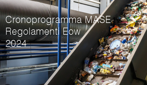 Cronoprogramma MASE Regolamenti End of waste Eow 2024 Cronoprogramma MASE Regolamenti End of waste Eow 2024