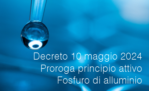 Decreto 10 maggio 2024 Proroga al 31 01 2026 principio attivo Fosfuro di alluminio Decreto 10 maggio 2024 Proroga al 31 01 2026 principio attivo Fosfuro di alluminio