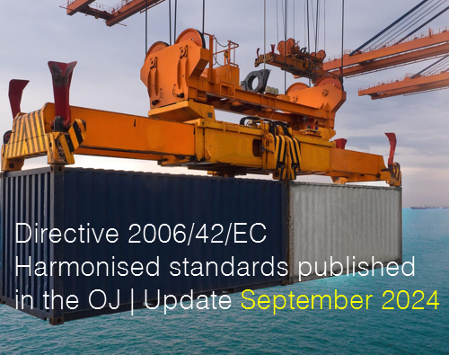 Directive 2006 42 EC Harmonised standards published in the OJ Update September 2024 Directive 2006 42 EC Harmonised standards published in the OJ Update September 2024