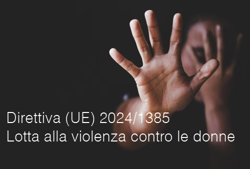 Direttiva UE 2024 1385 Lotta alla violenza contro le donne Direttiva UE 2024 1385 Lotta alla violenza contro le donne