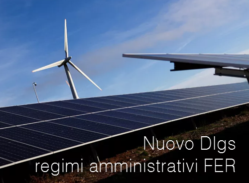 Dlgs regimi amministrativi produzione energia da fonti rinnovabili Dlgs regimi amministrativi produzione energia da fonti rinnovabili