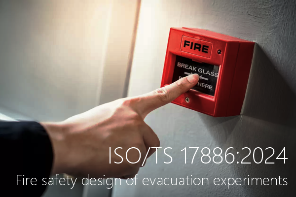 ISO TS 17886 2024 Fire safety design of evacuation experiments ISO TS 17886 2024 Fire safety design of evacuation experiments