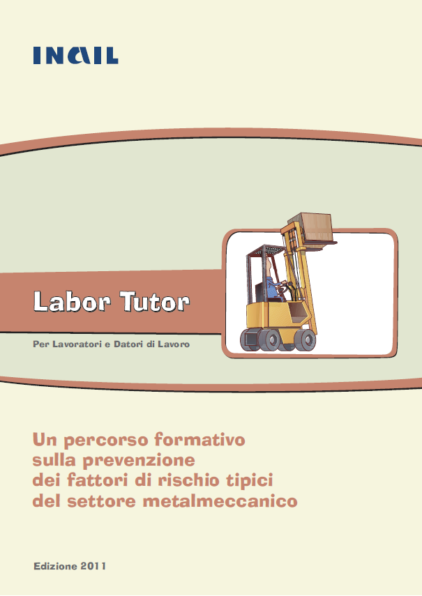 Labor Tutor Percorso formativo prevenzione dei fattori di rischio metalmeccanica Labor Tutor Percorso formativo prevenzione dei fattori di rischio metalmeccanica