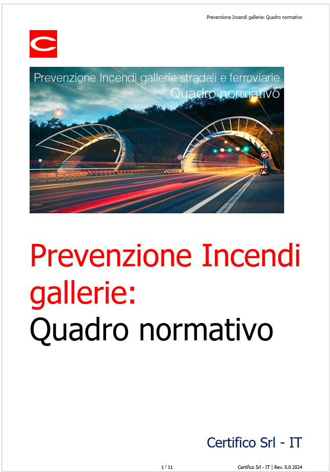 Prevenzione Incendi Gallerie stradali e ferroviarie Quadro normativo Prevenzione Incendi Gallerie stradali e ferroviarie Quadro normativo