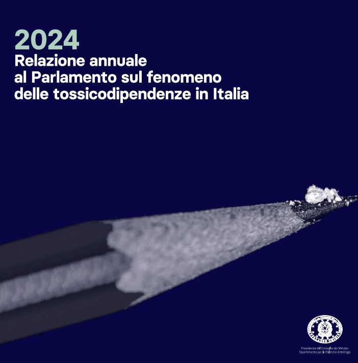 Relazione annuale tossicodipendenze 2024 Relazione annuale tossicodipendenze 2024