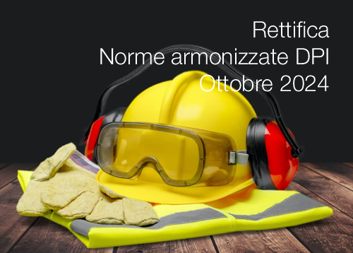 Rettifica Norme armonizzate DPI Ottobre 2024 Rettifica Norme armonizzate DPI Ottobre 2024