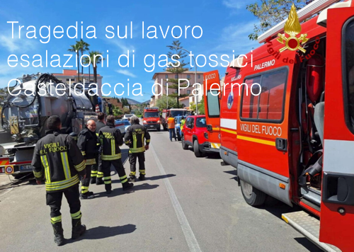 Tragedia sul lavoro per esalazioni di gas tossici a Casteldaccia di Palermo Tragedia sul lavoro per esalazioni di gas tossici a Casteldaccia di Palermo
