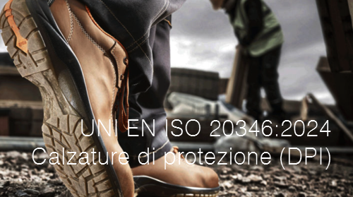 UNI EN ISO 20346 2024 Calzature di protezione UNI EN ISO 20346 2024 Calzature di protezione