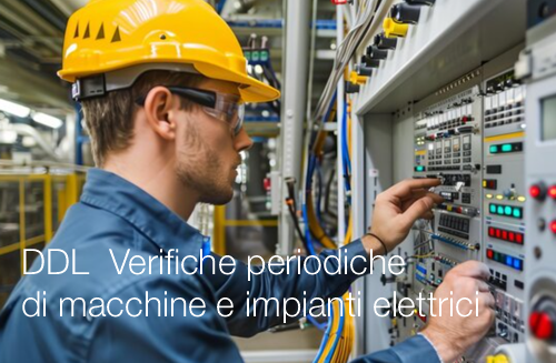 DDL n 1347 2025 Norme verifiche periodiche di macchine e impianti elettrici DDL n 1347 2025 Norme verifiche periodiche di macchine e impianti elettrici