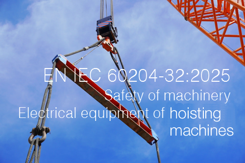EN IEC 60204 32 2025   Electrical equipment requirements of hoisting machines