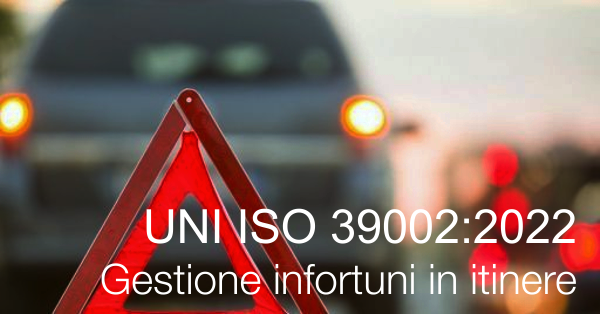 ISO 39002 Gestione infortuni in itinere