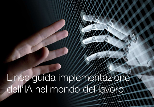 Linee guida per l implementazione IA nel mondo del lavoro