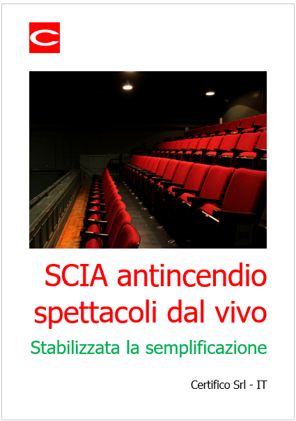 SCIA anticendio spettacoli dal vivo stablilizzata la semplificazione SCIA anticendio spettacoli dal vivo stablilizzata la semplificazione