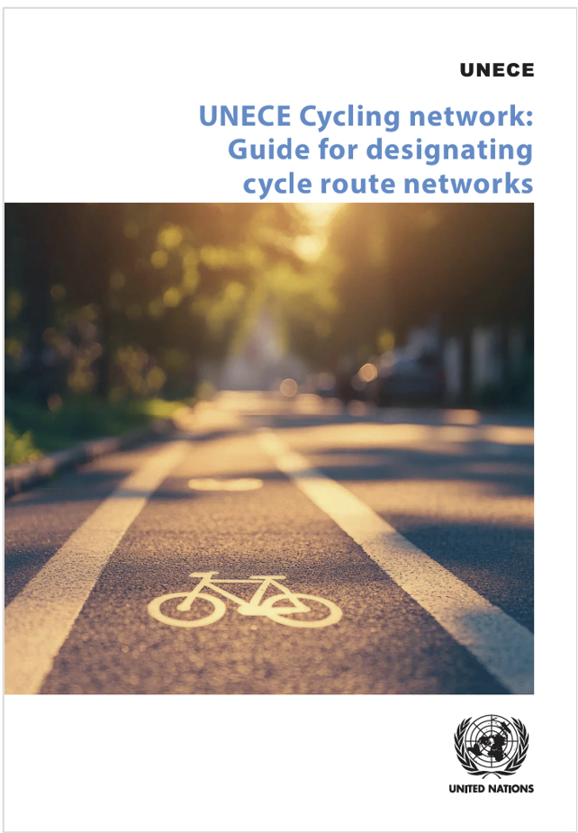 UNECE Guide for designating cycle route networks 2025 UNECE Guide for designating cycle route networks 2025