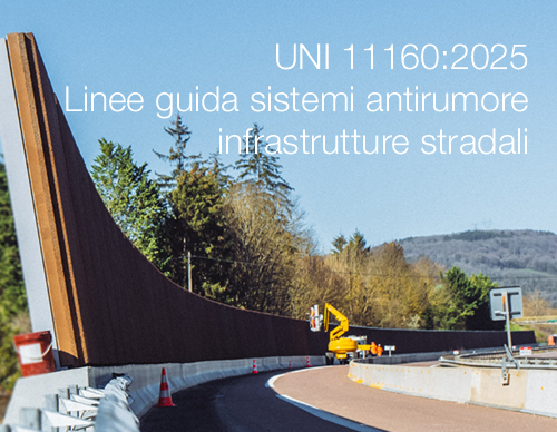 UNI 11160 2025   Linee guida sistemi antirumore per infrastrutture stradali