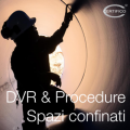 DVR e Procedure spazi confinati