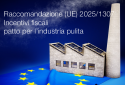 Raccomandazione  UE  2025 1307 Incentivi fiscali patto per l industria pulita