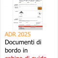 ADR 2025: Documenti di bordo in cabina di guida Documenti di bordo in cabina di guida ADR 2025